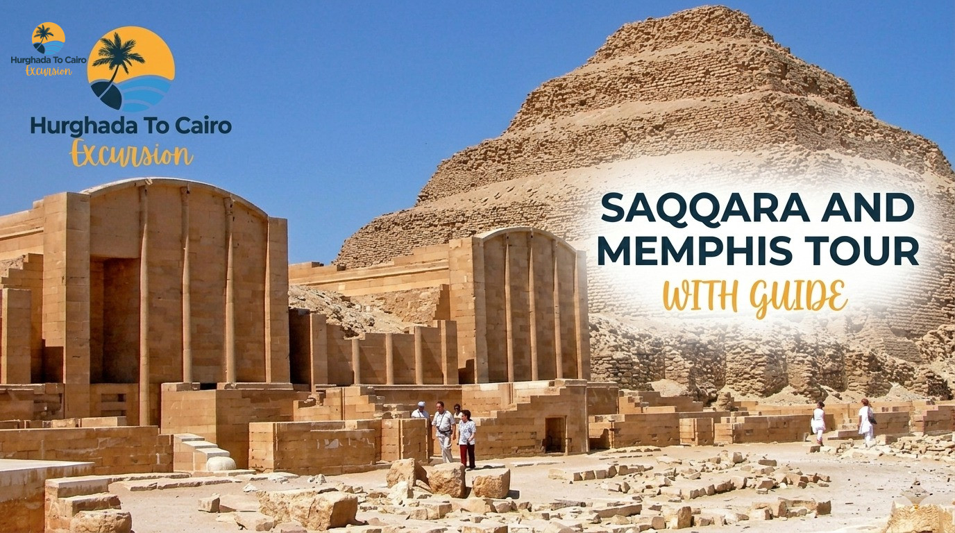 Saqqara and Memphis Tour from Hurghada with Guide